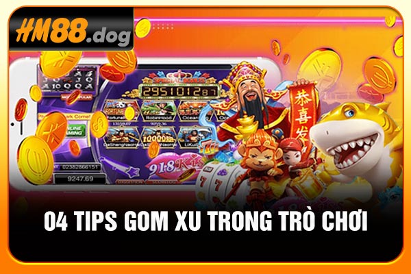 04 tips gom xu trong trò chơi