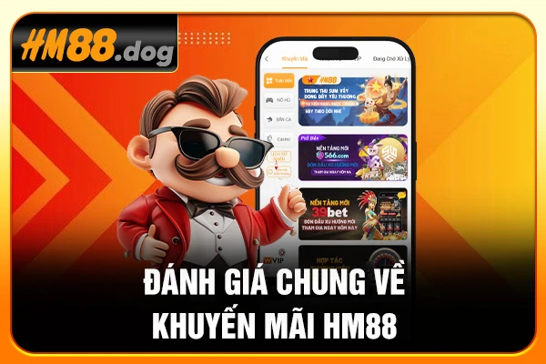 Đánh giá chung về khuyến mãi HM88