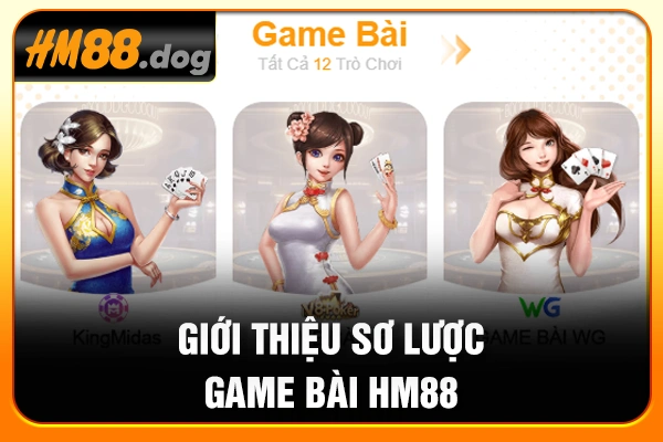 Giới thiệu sơ lược game bài HM88