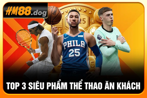 Top 3 siêu phẩm thể thao ăn khách